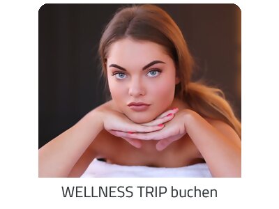 Deinen Wellness Trip suchen - Deine Auszeit auf https://www.trip-burgenland.com buchen